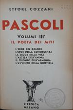 Pascoli (volume III) Il poeta dei miti