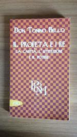 Il profeta e i re. La carità, l'istituzione e il potere