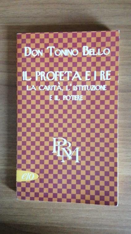 Il profeta e i re. La carità, l'istituzione e il potere - copertina