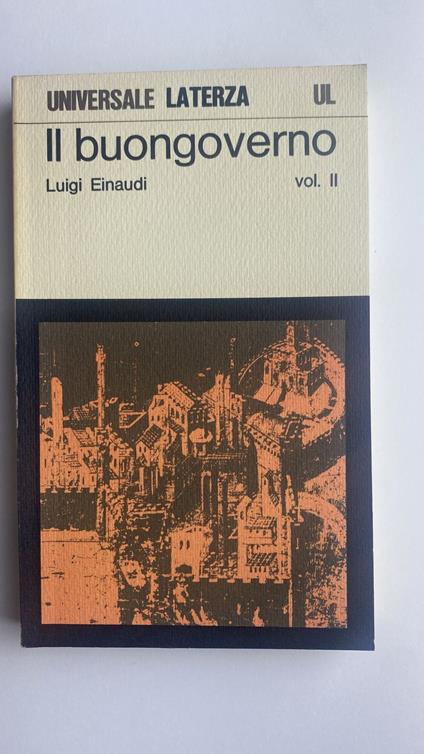 Il buongoverno. Volume II - Luigi Einaudi - copertina
