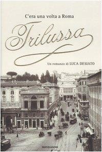 C'era una volta a Roma Trilussa - Luca Desiato - copertina