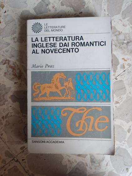 La letteratura inglese dai romantici al novecento - Mario Praz - copertina