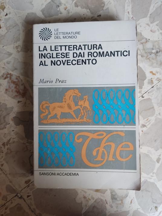 La letteratura inglese dai romantici al novecento - Mario Praz - copertina