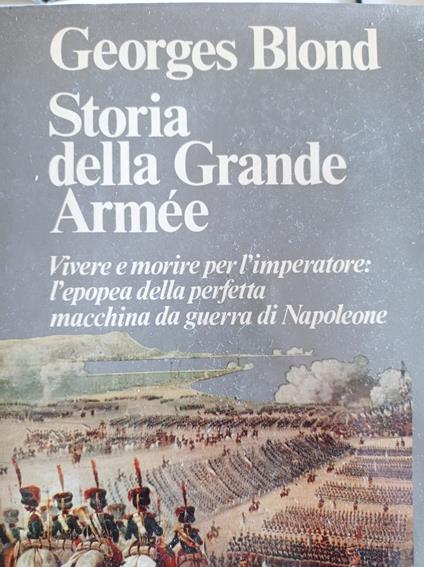 Storia della Grande Armèe - Georges Blond - copertina