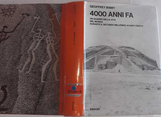 Quattromila anni fa. Un quadro della vita nel mondo durante il secondo millennio Avanti Cristo - Geoffrey Bibby - copertina