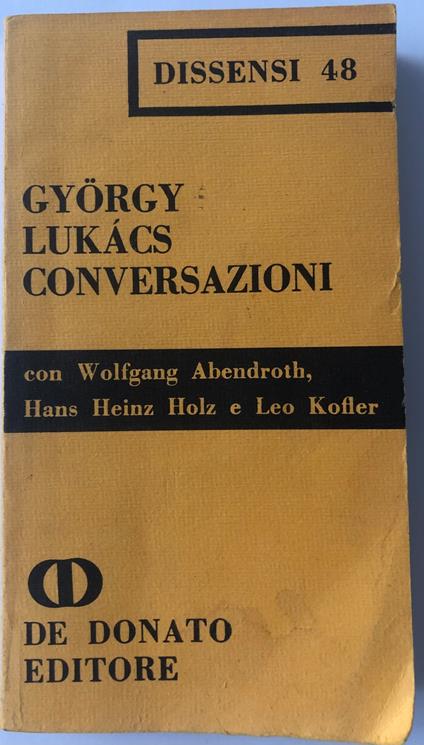 Conversazioni con Wolfgang Abendroth, Hans Heinz Holz e Leo Kofler - György Lukács - copertina