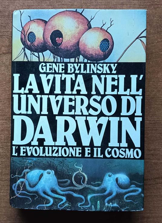 La vita nell'universo di Darwin - Gene Bylinsky - copertina