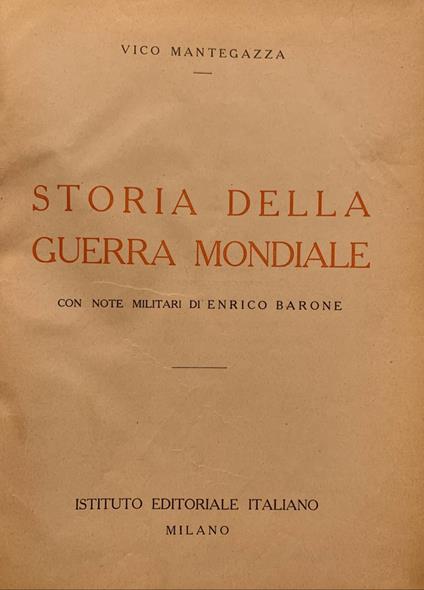 Storia della guerra mondiale. Volume I - Vico Mantegazza - copertina