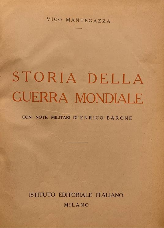 Storia della guerra mondiale. Volume I - Vico Mantegazza - copertina