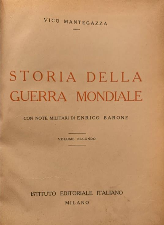 Storia della guerra mondiale. Volume secondo - Vico Mantegazza - copertina