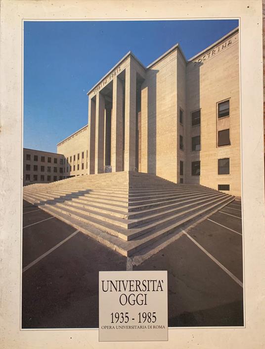 Università oggi. I cinquant'anni dell'Università di Roma 1935-1985 - copertina