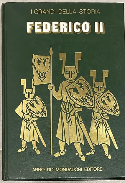 I grandi della storia Federico II - Mario Rivoire - copertina