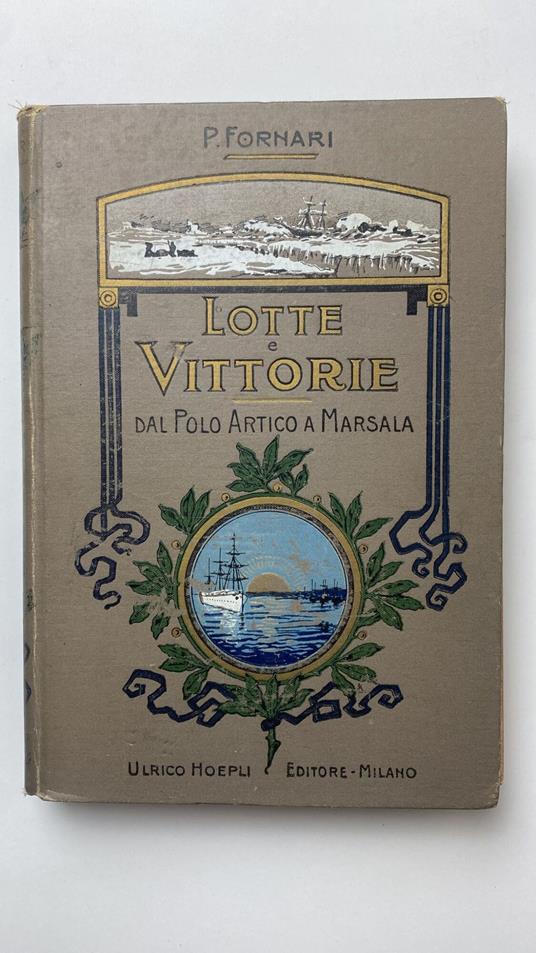 Lotte e Vittorie. Dal Polo Artico a Marsala - Pietro Fornari - copertina