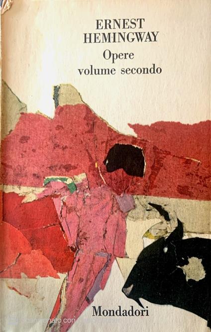 Opere. Volume secondo - Ernest Hemingway - copertina