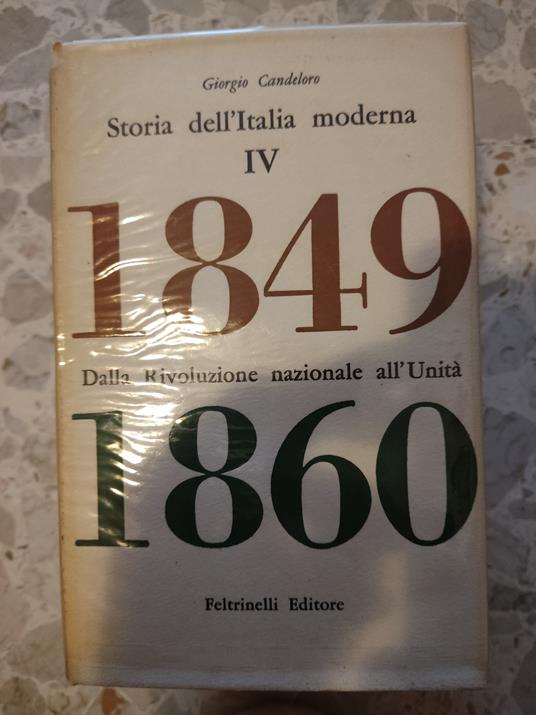 Storia dell'Italia moderna IV 1849 dalla rivoluzione nazionale all'Unità 1860 - Giorgio Candeloro - copertina