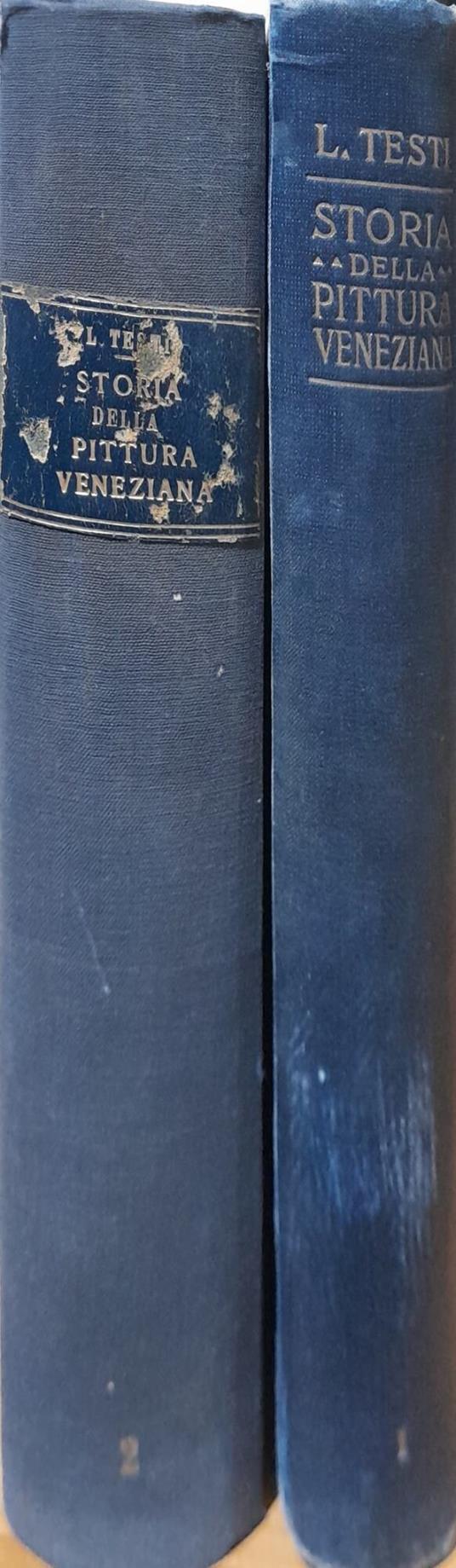 Storia della pittura veneziana (due volumi). Parte prima: le origini. Parte seconda: il divenire - copertina