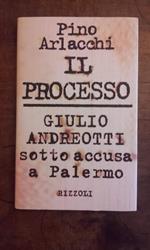 Il processo. Giulio Andreotti sotto accusa a Palermo