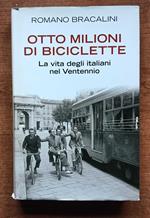 Otto milioni di biciclette La vita degli italiani nel Veneto