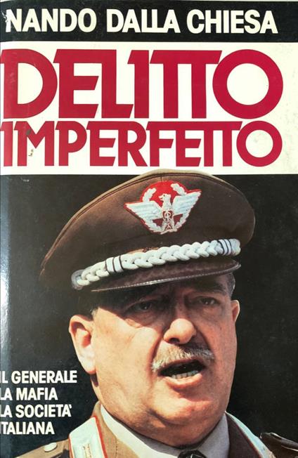 Delitto imperfetto. Il generale - la mafia - la società italiana - Nando Dalla Chiesa - copertina