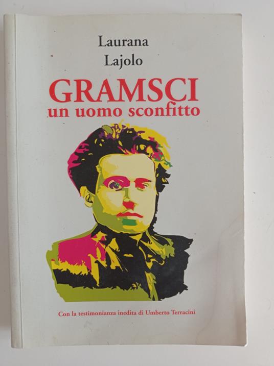 GRAMSCI un uomo sconfitto - Laurana Lajolo - copertina