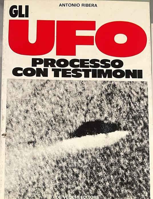 Ufo. Processo con testimoni - Antonio Ribera - copertina