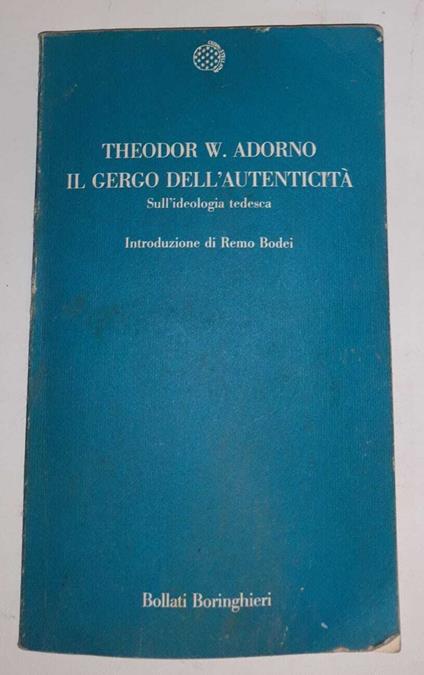 Il gergo dell'autenticità. Sull'ideologia tedesca - Theodor W. Adorno - copertina