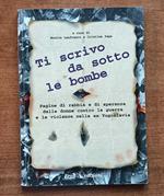 Ti scrivo da sotto le bombe