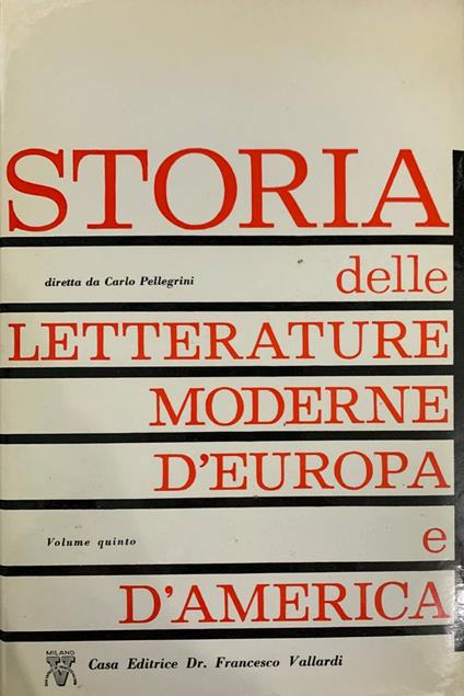 Storia delle letterature moderne d'Europa e d'America. Volume quinto - Carlo Pellegrini - copertina