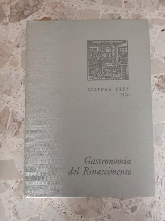 Gastronomia del Rinascimento - Luigi Firpo - copertina