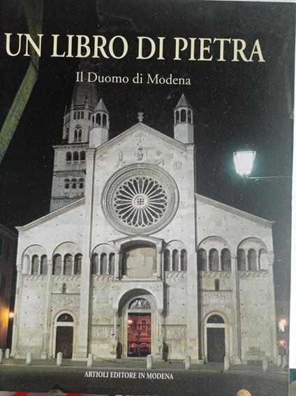 Un libro di pietra. Il Duomo di Modena - Orianna Baracchi - copertina