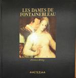 Les Dames De Fontainebleau. Ediz. Italiana E Francese