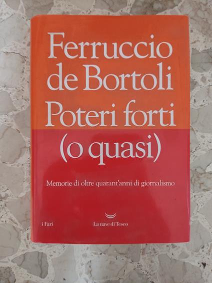 Poteri forti (o quasi) - Ferruccio De Bortoli - copertina