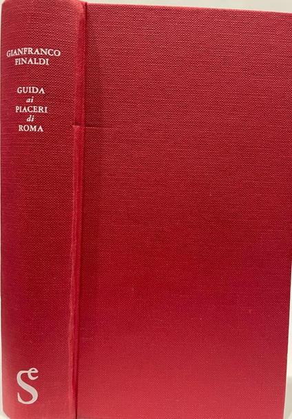 Guida ai piaceri di Roma - Gianfranco Finaldi - copertina