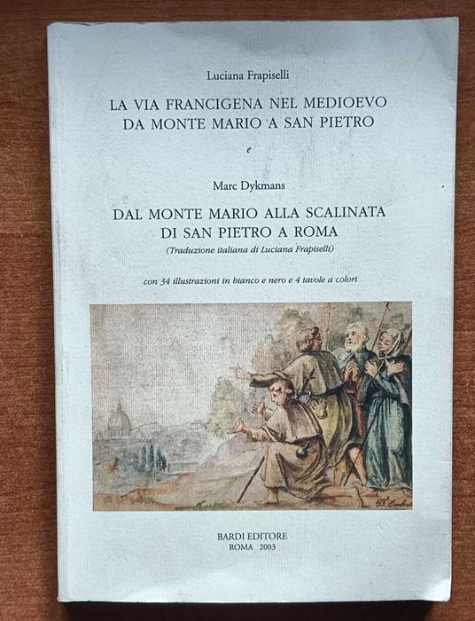 La Via Francigena nel Medievo Da Monte Mario a San Piero - copertina