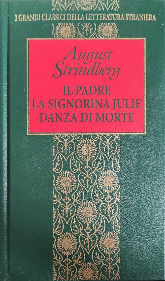 Il padre, La signorina Julie , Danza di morte - August Strindberg - copertina