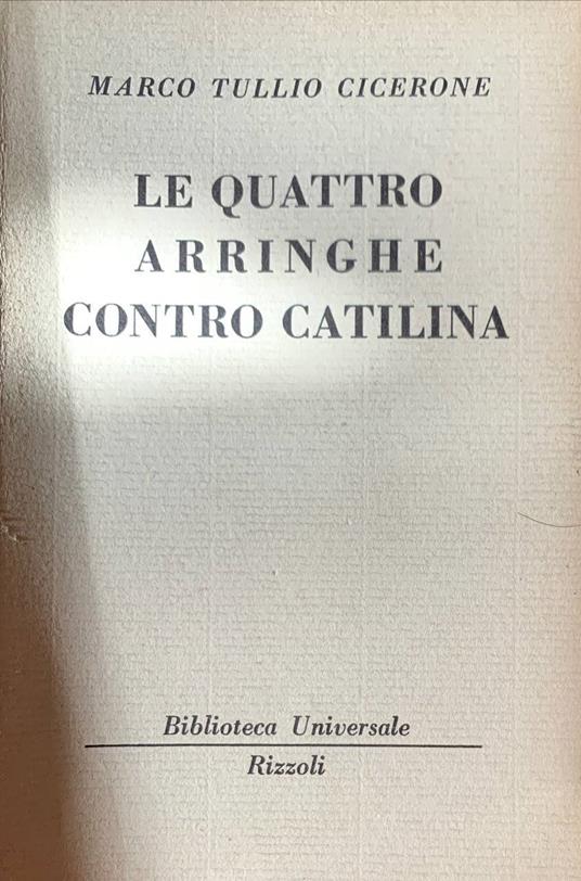 Le quattro arringhe contro Catilina - M. Tullio Cicerone - copertina