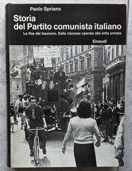 Storia del Partito Comunista Italiano. IV. La fine del fascismo - Paolo Spriano - copertina