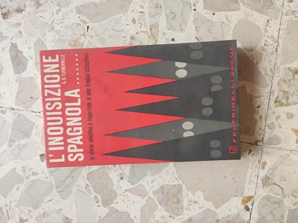 L' inquisizione spagnola: la storia obiettiva e imparziale di una tragica istituzione - A. S. Turberville - copertina