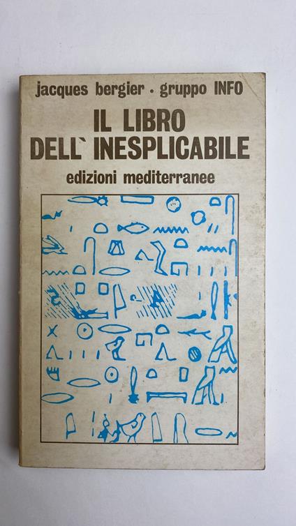 Il libro dell'inesplicabile - Jacques Bergier - copertina