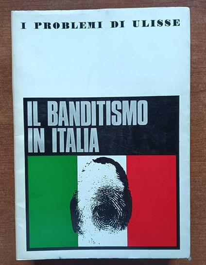 I problemi di Ulisse Il banditismo in Italia - copertina