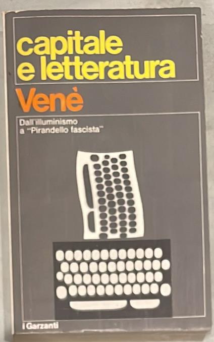 Capitale e letteratura - Gianfranco Venè - copertina