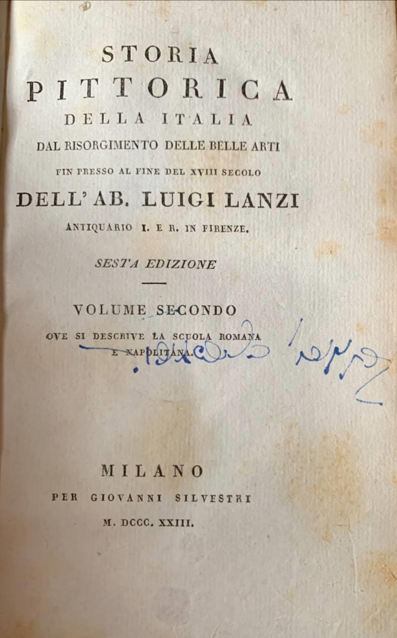 Storia pittorica della Italia dal Risorgimento delle belle arti fin presso al fine del XVIII secolo