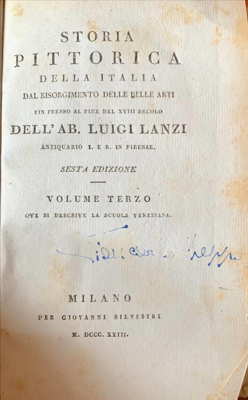 Storia pittorica della Italia dal Risorgimento delle belle arti fin presso al fine del XVIII secolo