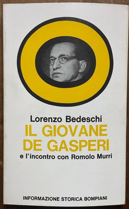 Il giovane De Gasperi e l'incontro con Romolo Murri - Lorenzo Bedeschi - copertina