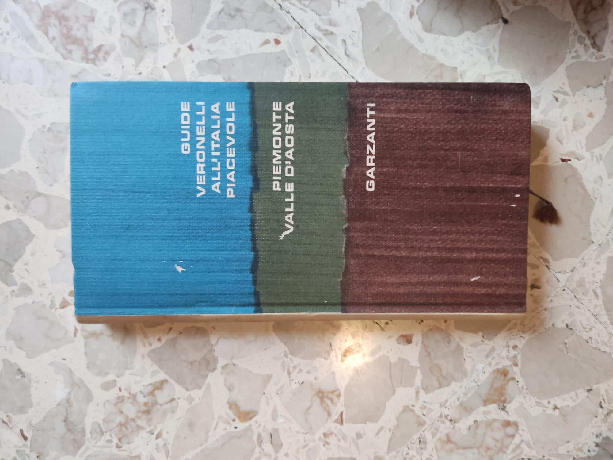 Guide veronelli all'Italia piacevole: Piemonte, Valle D'Aosta