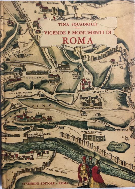 Vicende e monumenti di Roma (Autografato) - Tina Squadrilli - copertina