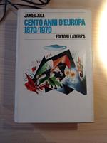 Cento anni d'Europa 1870 - 1970