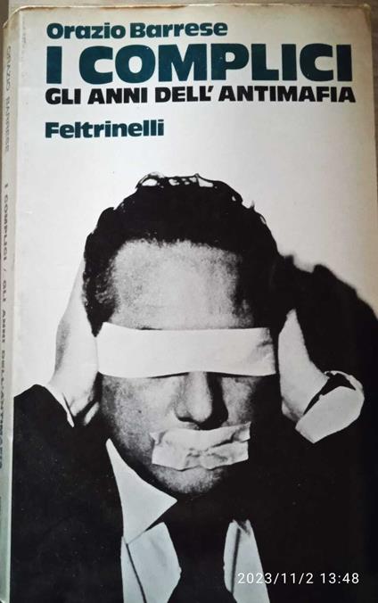 I complici, gli anni dell'antimafia - Orazio Barrese - copertina