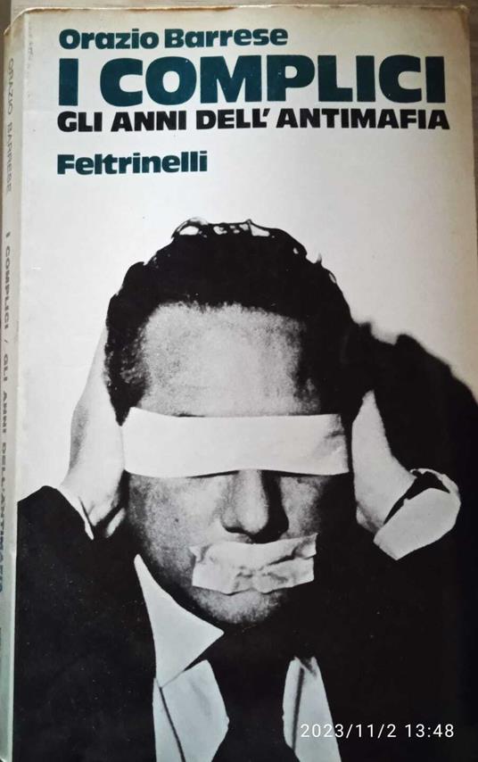 I complici, gli anni dell'antimafia - Orazio Barrese - copertina
