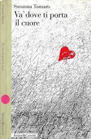 Va' dove ti porta il cuore - Susanna Tamaro - copertina